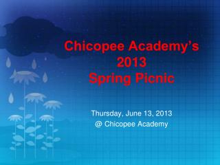 Chicopee Academy’s 2013 Spring Picnic