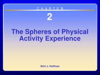 Chapter 02 The Spheres of Physical Activity