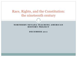 Race, Rights, and the Constitution: the nineteenth century