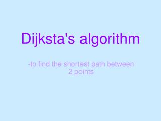 Dijksta's algorithm