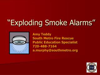 “Exploding Smoke Alarms”