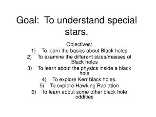 Goal: To understand special stars.
