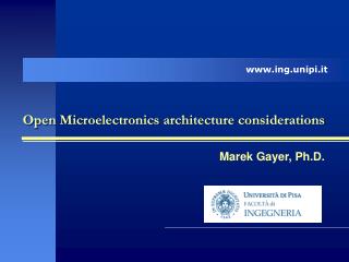 Open Microelectronics architecture considerations