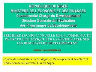 REPUBLIQUE DU NIGER MINISTERE DE L’ECONOMIE ET DES FINANCES Commissariat Chargé du Développement