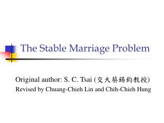 The Stable Marriage Problem