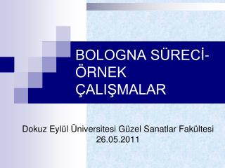 BOLOGNA SÜRECİ-ÖRNEK ÇALIŞMALAR