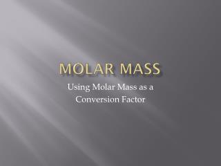 Molar Mass