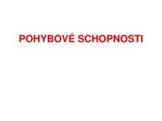 POHYBOVÉ SCHOPNOSTI