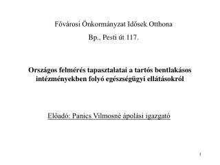 Fővárosi Önkormányzat Idősek Otthona Bp., Pesti út 117.