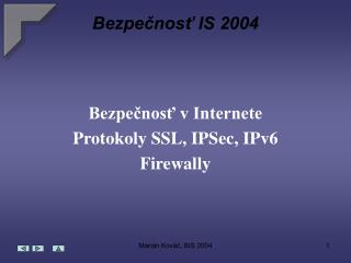 Bezpečnosť IS 2004