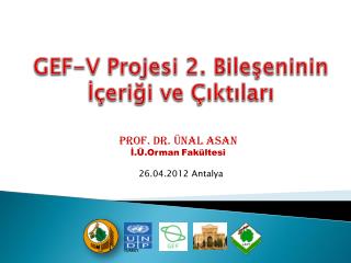 GEF-V Projesi 2 . Bileşeninin İçeriği ve Çıktıları