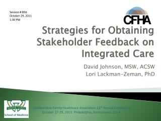 Strategies for Obtaining Stakeholder Feedback on Integrated Care