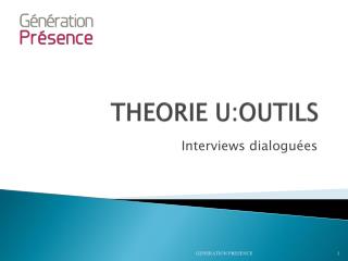 THEORIE U:OUTILS