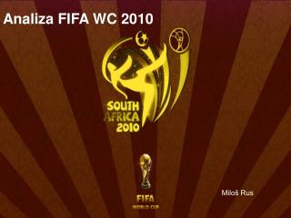 Analiza FIFA WC 2010