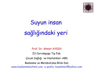 Prof. Dr. Ahmet AYDIN İÜ Cerrahpaşa Tıp Fak. Çocuk Sağlığı ve Hastalıkları ABD
