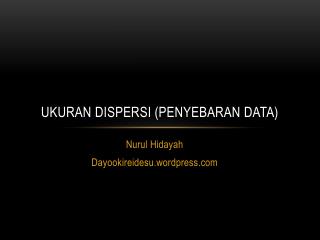 UKURAN DISPERSI (PENYEBARAN DATA)
