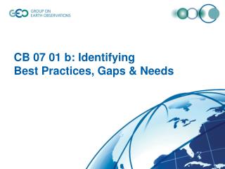 CB 07 01 b: Identifying Best Practices, Gaps &amp; Needs