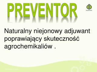 Naturalny niejonowy adjuwant poprawiający skuteczność agrochemikaliów .