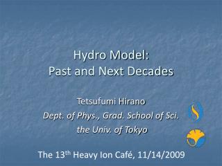 Hydro Model: Past and Next Decades