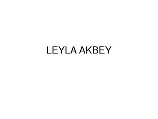 LEYLA AKBEY