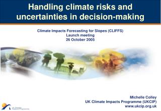 Michelle Colley UK Climate Impacts Programme (UKCIP) ukcip.uk