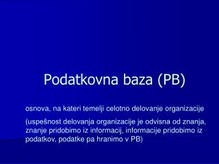 Podatkovna baza (PB)