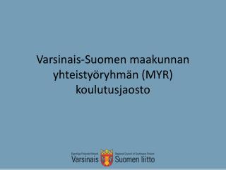 Varsinais-Suomen maakunnan yhteistyöryhmän (MYR) koulutusjaosto