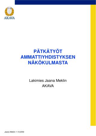 PÄTKÄTYÖT AMMATTIYHDISTYKSEN NÄKÖKULMASTA