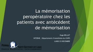La mémorisation peropératoire chez les patients avec antécédent de mémorisation