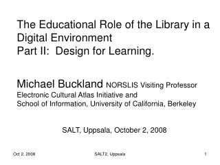 The Educational Role of the Library in a Digital Environment Part II: Design for Learning.