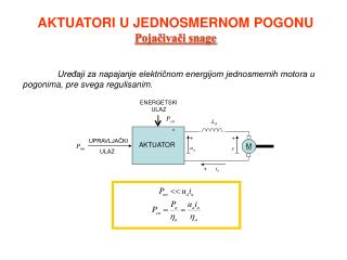 AKTUATORI U JEDNOSMERNOM POGONU Pojačivači snage