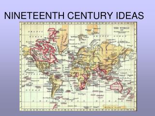 NINETEENTH CENTURY IDEAS