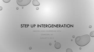 Step up intergeNeration