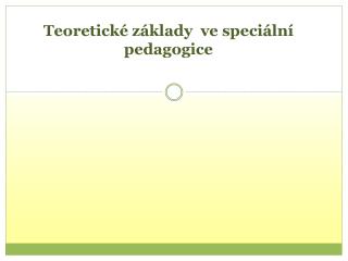 Teoretické základy ve speciální pedagogice