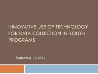 Innovative Use of technology for data collection in youth programs