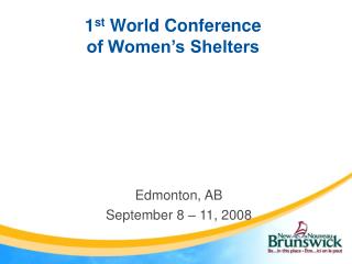 1 st World Conference of Women’s Shelters