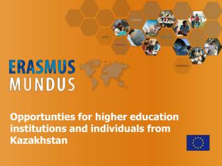 Opportunties for higher education institutions and individuals from Kazakhstan