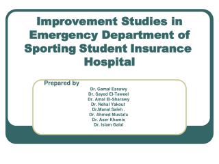 Improvement Studies in Emergency Department of Sporting Student Insurance Hospital