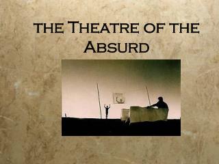 the Theatre of the Absurd