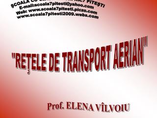 &quot;REŢELE DE TRANSPORT AERIAN&quot;