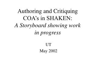 Authoring and Critiquing COA’s in SHAKEN: A Storyboard showing work in progress