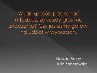 Natalia Zimny Julia Zaborowska