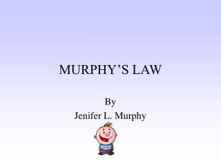 MURPHY’S LAW
