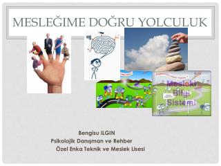 Mesleğime doğru yolculuk