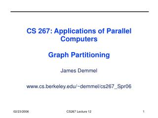 CS 267: Applications of Parallel Computers Graph Partitioning