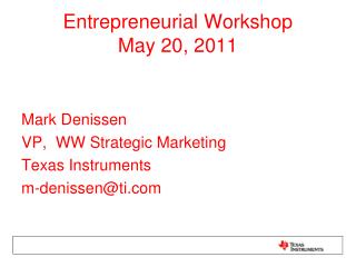 Entrepreneurial Workshop May 20, 2011