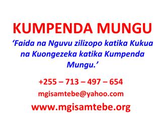 KUMPENDA MUNGU ‘ Faida na Nguvu zilizopo katika Kukua na Kuongezeka katika Kumpenda Mungu. ’