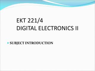 EKT 221/4 DIGITAL ELECTRONICS II