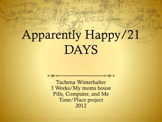 Apparently Happy/21 DAYS
