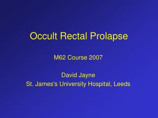 Occult Rectal Prolapse